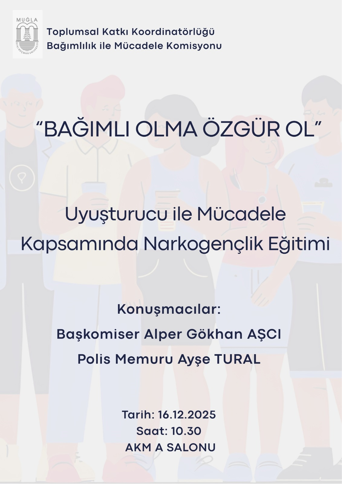 "Bağımlı Olma Özgür Ol"