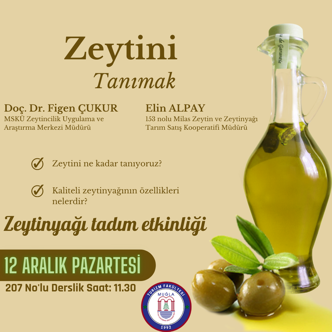 MSKÜ TURİZM FAKÜLTESİ’NDE "ZEYTİNİ TANIMAK" KONFERANSI VE "ZEYTİNYAĞI TADIM ETKİNLİĞİ" GERÇEKLEŞTİRİLDİ.