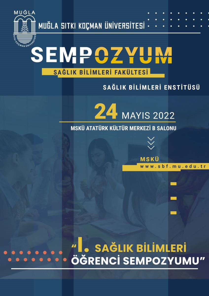 I. Sağlık Bilimleri Öğrenci Sempozyumu gerçekleştirilmiştir. 