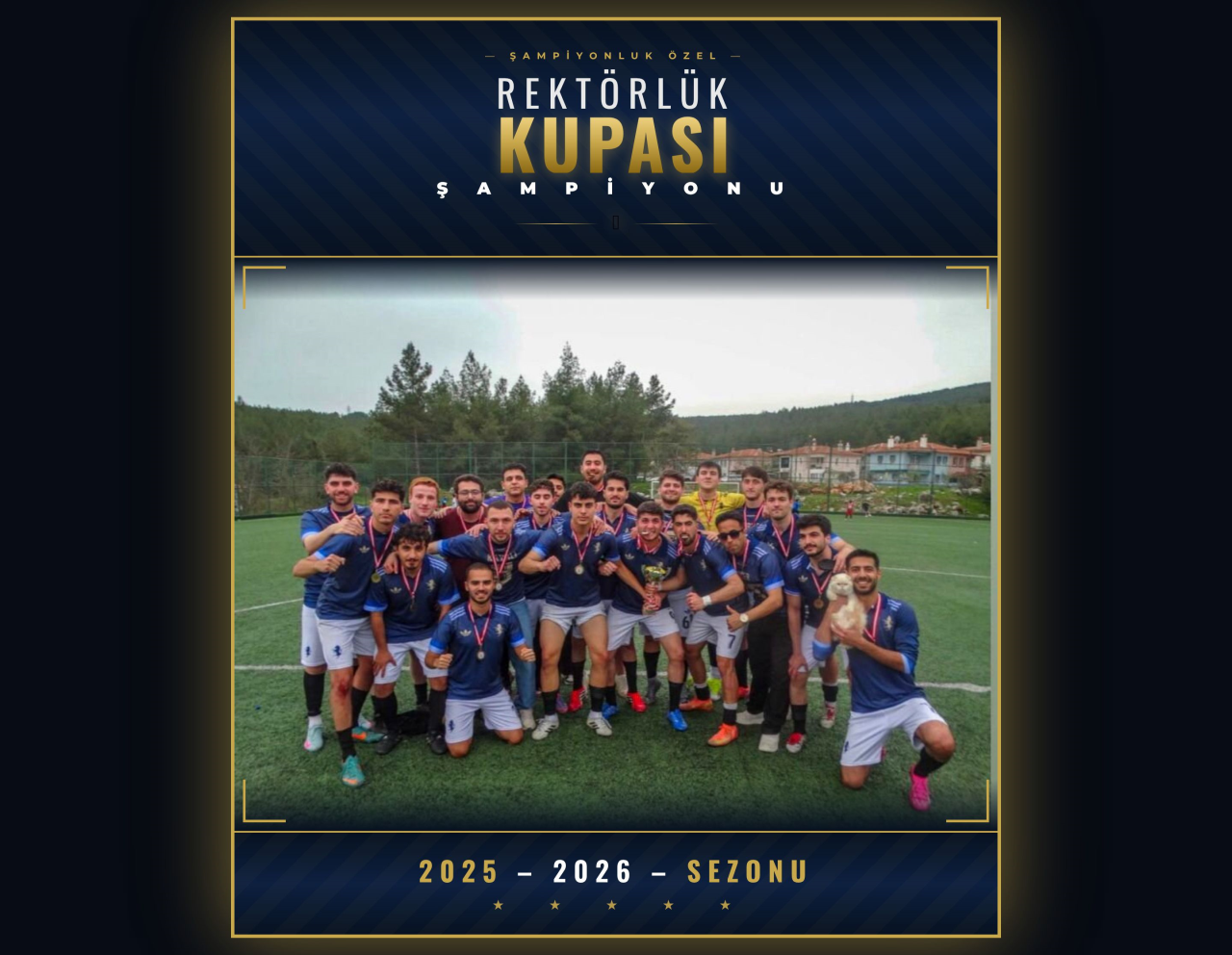  31. Sıtkı Koçman Rektörlük Kupası 2025-2026 Öğrenci Futbol Turnuvası Şampiyonu Mühendislik Fakültesi