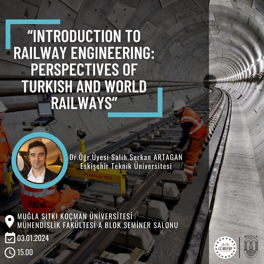 Seminar: Introduction to Railway Engineering: Perspectives of Turkish and World Railways