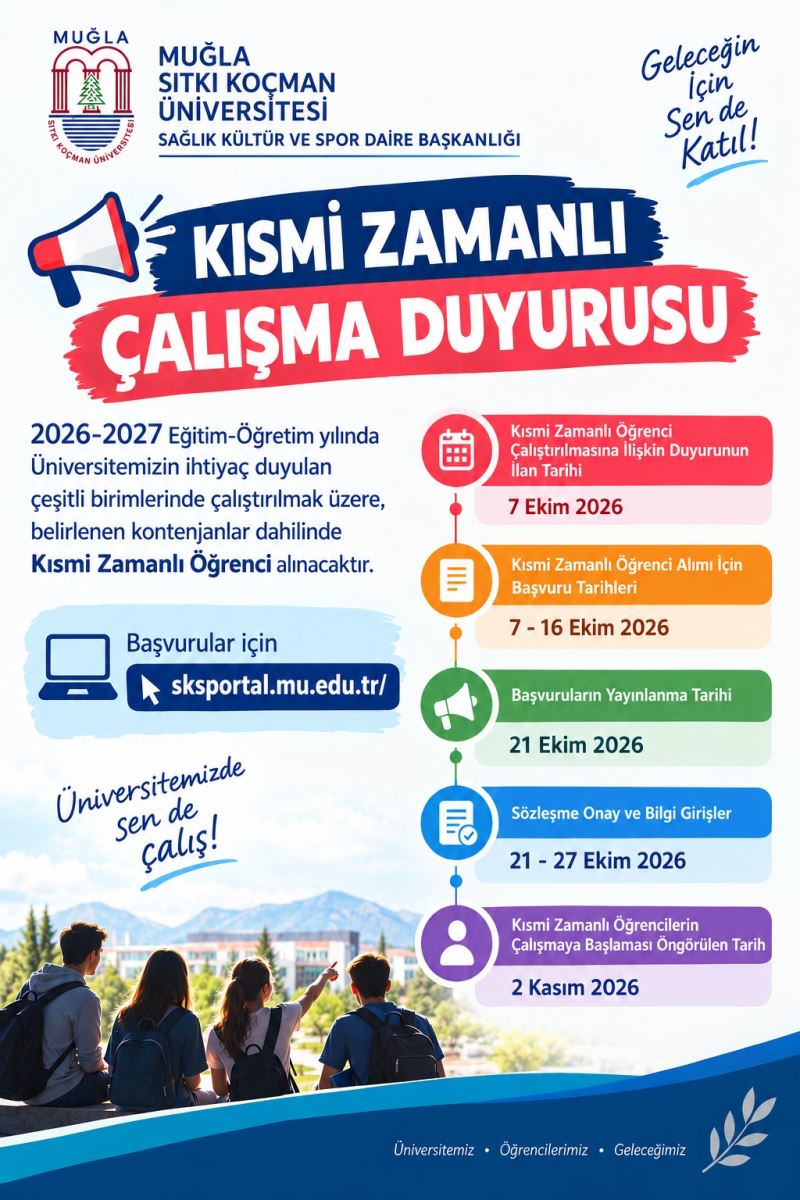 2026-2027 Eğitim-Öğretim yılında Üniversitemizin ihtiyaç duyulan çeşitli birimlerinde çalıştırılmak üzere, belirlenen kontenjanlar dahilinde Kısmi Zamanlı Öğrenci alınacaktır. 