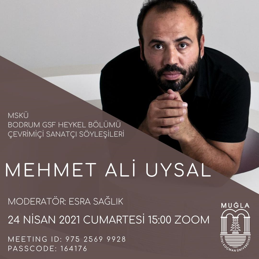 Heykel Bölümü Çevrimiçi Sanatçı Söyleşileri "Mehmet Ali Uysal"