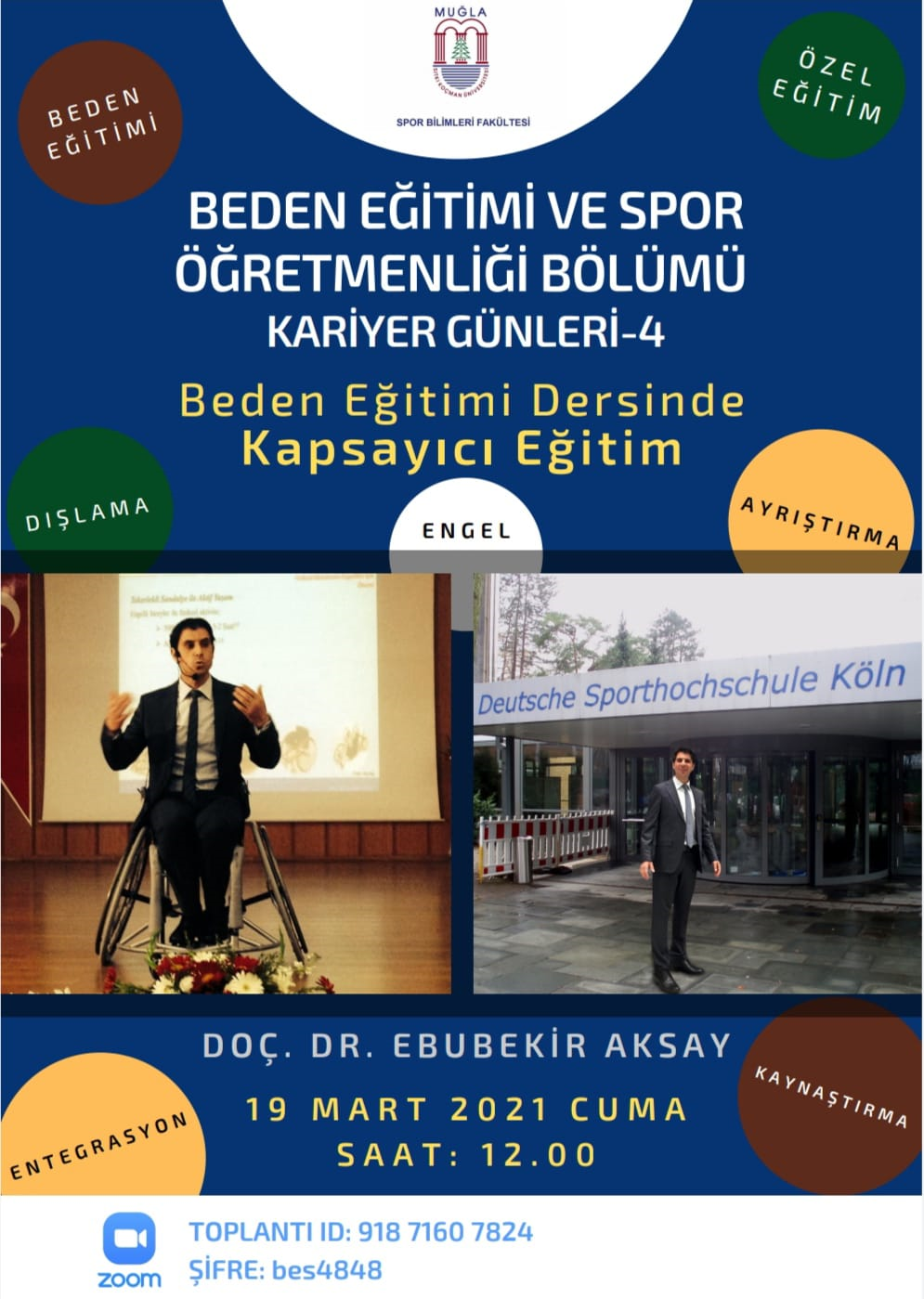 "Beden Eğitimi Dersinde Kapsayıcı Eğitim" Başlıklı Kariyer Günleri Etkinliğinde Doç. Dr. Ebubekir AKSAY Konuğumuz Oluyor