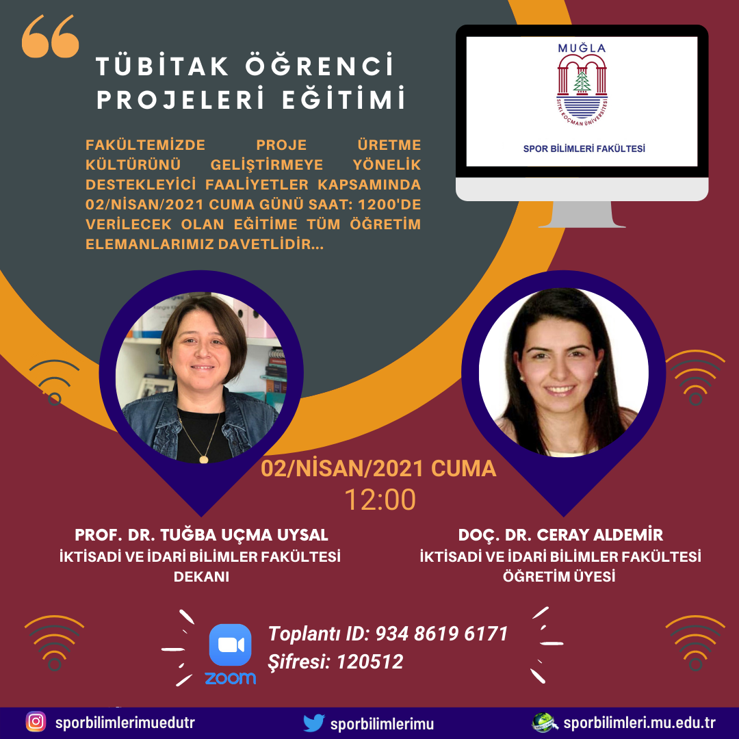 "TÜBİTAK Öğrenci Projeleri Eğitimi" - Prof. Dr. Tuğba Uçma Uysal & Doç. Dr. Ceray Aldemir