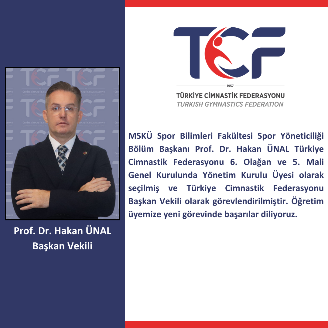  Öğretim Üyemiz Prof. Dr. Hakan Ünal Türkiye Cimnastik Federasyonu Başkan Vekili Oldu